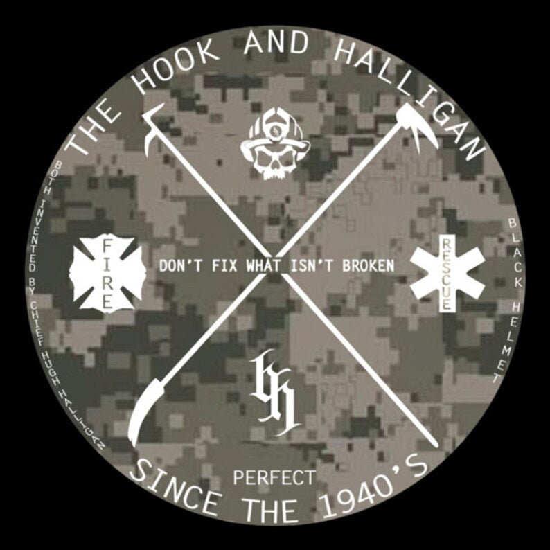 The Hook And The Halligan "Don't Fix What Ain't Broken Since The 1940"s Laminate Black Helmet Decal